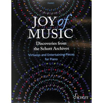 Joy of music - Entdeckungen aus dem Verlagsarchiv Schott